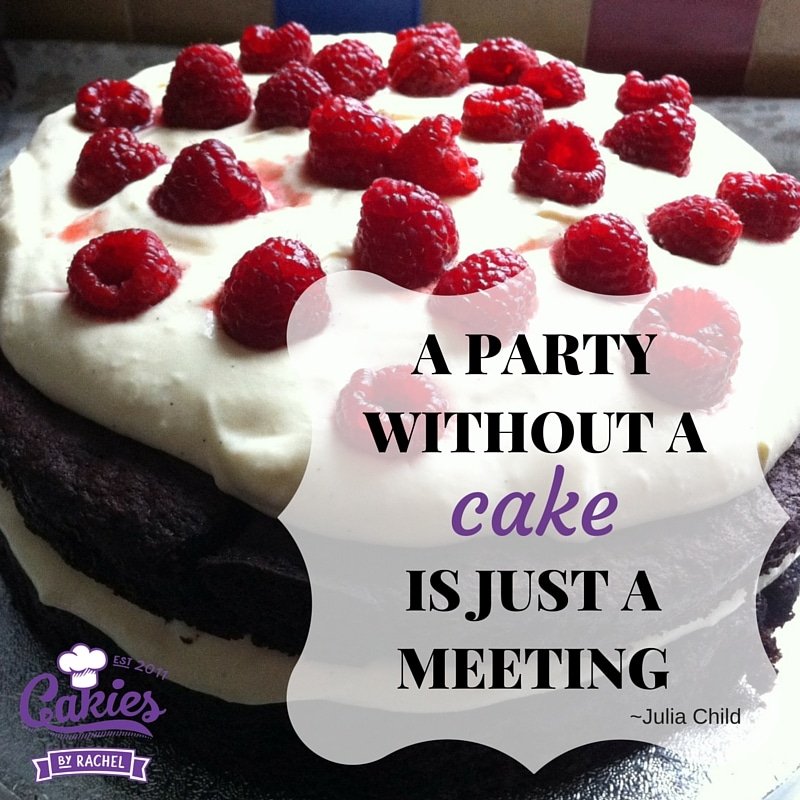 a party without a cake is just a meeting - julia child